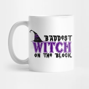 Baddest Witch On The Block Mug